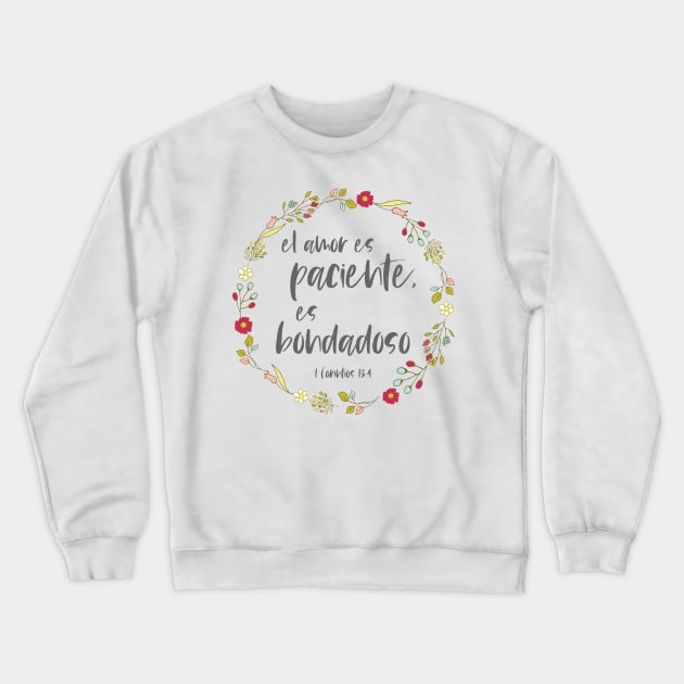 Bíblico Cristiano: El amor es paciente, es bondadoso (texto gris, español) Crewneck Sweatshirt by Ofeefee